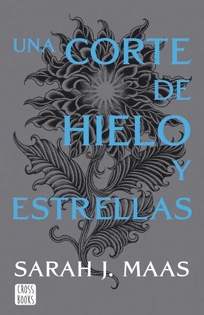 UNA CORTE DE HIELO Y ESTRELLAS. NUEVA PRESENTACIÓN | 9788408257134 | SARAH J. MAAS