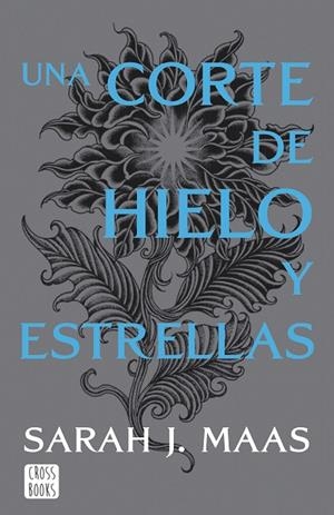 UNA CORTE DE HIELO Y ESTRELLAS. NUEVA PRESENTACIÓN | 9788408257134 | SARAH J. MAAS
