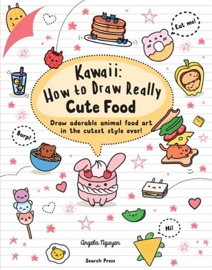 KAWAII HOW TO DRAW REALLY CUTE FO | 9781782218081 | ANGELA NGUYEN