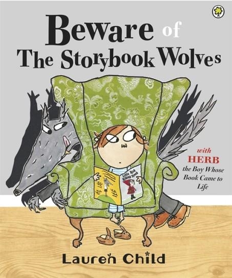 BEWARE OF THE STORYBOOK WOLVES | 9781408314807 | LAUREN CHILD