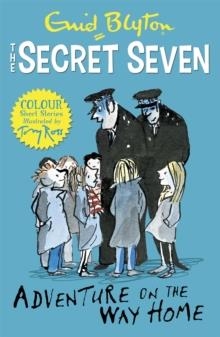 SECRET SEVEN COLOUR SHORT STORIES 01: ADVENTURE ON THE WAY HOME | 9781444927641 | ENID BLYTON