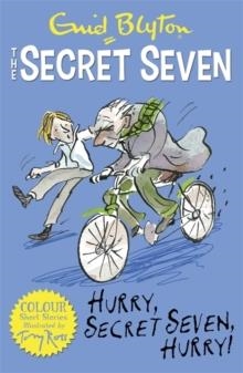 SECRET SEVEN COLOUR SHORT STORIES 05: HURRY, SECRET SEVEN, HURRY! | 9781444927696 | ENID BLYTON