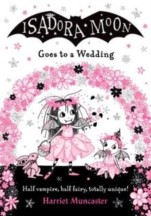 ISADORA MOON GOES TO A WEDDING | 9780192779533 | HARRIET MUNCASTER 