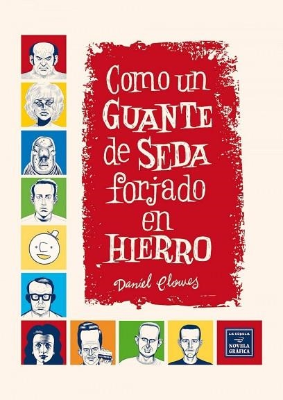 COMO UN GUANTE DE SEDA FORJADO EN HIERRO | 9788416400560 | DANIEL CLOWES