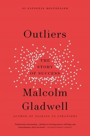 OUTLIERS: THE STORY OF SUCCESS | 9780316017930 | MALCOLM GLADWELL