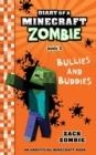 DIARY OF A MINECRAFT ZOMBIE BOOK 2 :BULLIES AND BUDDIES | 9781943330904 | ZACK ZOMBIE