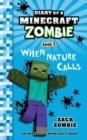 DIARY OF A MINECRAFT ZOMBIE BOOK 3 : WHEN NATURE CALLS | 9780986444159 | ZACK ZOMBIE