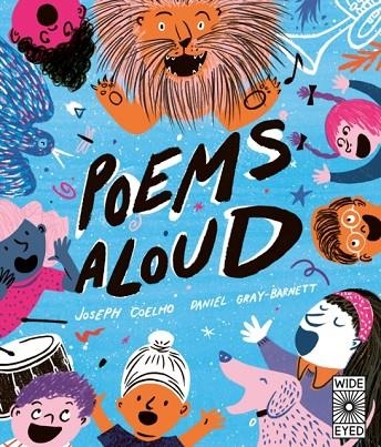 POEMS ALOUD : AN ANTHOLOGY OF POEMS TO READ OUT LOUD VOL.1 | 9780711263925 | JOSEPH COELHO