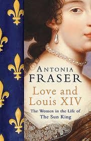LOVE AND LOUIS XIV | 9780753822937 | ANTONIA FRASER