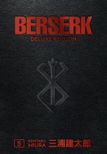 BERSERK DELUXE VOLUME 5 | 9781506715223 | KENTARO MIURA