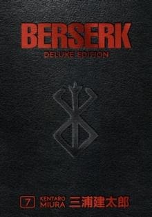 BERSERK DELUXE VOLUME 7 | 9781506717906 | KENTARO MIURA