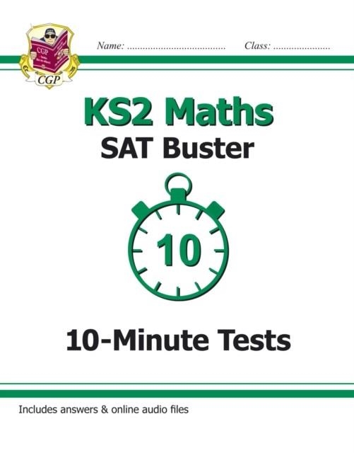 KS2 MATHS SAT BUSTER 10-MINUTE TESTS - BOOK 1 (FOR THE 2022 TESTS) | 9781782942405 | CGP BOOKS