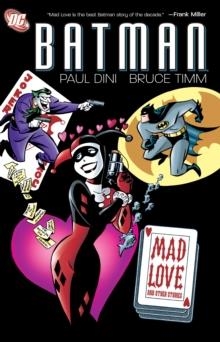 BATMAN: MAD LOVE AND OTHER STORIES | 9781401231156 | PAUL DINI