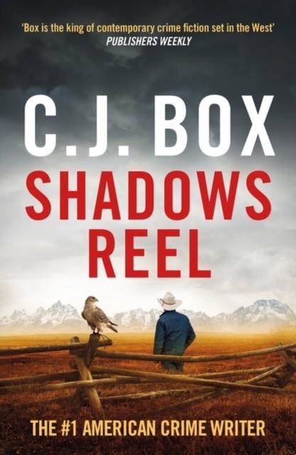 SHADOWS REEL | 9781803283937 | C.J. BOX