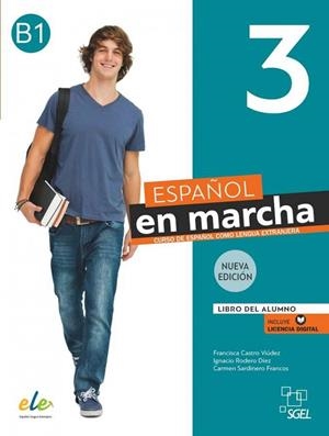 ESPAÑOL EN MARCHA NUEVA EDICION 3 B1 LIBRO DEL ALUMNO | 9788417730918