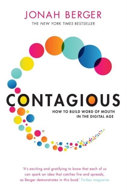 CONTAGIOUS : HOW TO BUILD WORD OF MOUTH IN THE DIGITAL AGE | 9781471111709 | JONAH BERGER