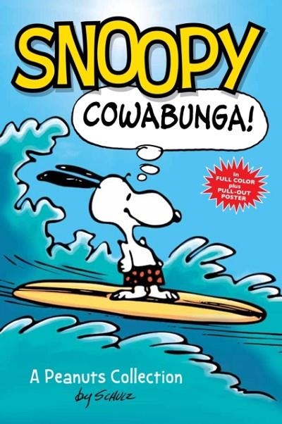 SNOOPY: COWABUNGA!, 1: A PEANUTS COLLECTION | 9781449450793 | CHARLES M. SCHULZ