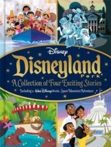 DISNEY: DISNEYLAND PARK A COLLECTION OF FOUR EXCITING STORIES | 9781803684666 | AUTUMN PUBLISHING