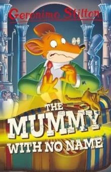 MUMMY WITH NO NAME 4 | 9781782268000 | GERONIMO STILTON