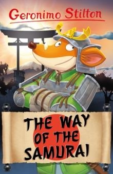 WAY OF THE SAMURAI 6 | 9781782268024 |  GERONIMO STILTON