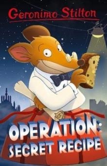 GERONIMO STILTON 09: OPERATION: SECRET RECIPE | 9781782268055 | GERONIMO STILTON