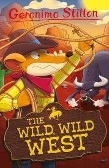 WILD WILD WEST 10 | 9781782268062 | GERONIMO STILTON 