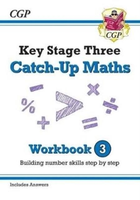 KS3 Maths Catch-Up Workbook 3 (with Answers) | 9781789080605