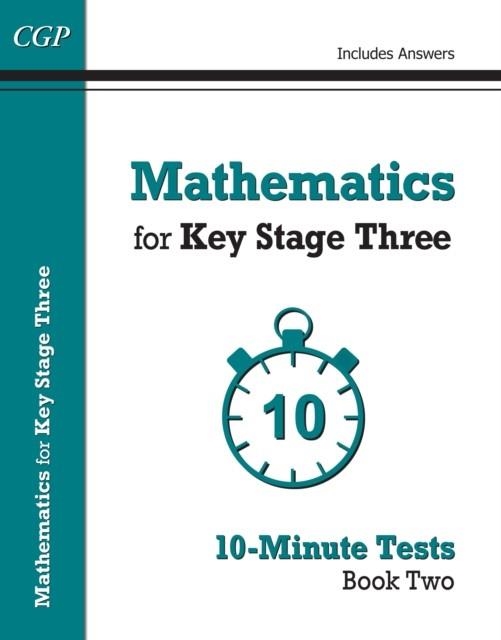 Mathematics for KS3: 10-Minute Tests - Book 2 (including Answers) | 9781782944812