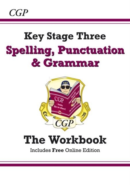 Spelling, Punctuation and Grammar for KS3 - Workbook | 9781847624086