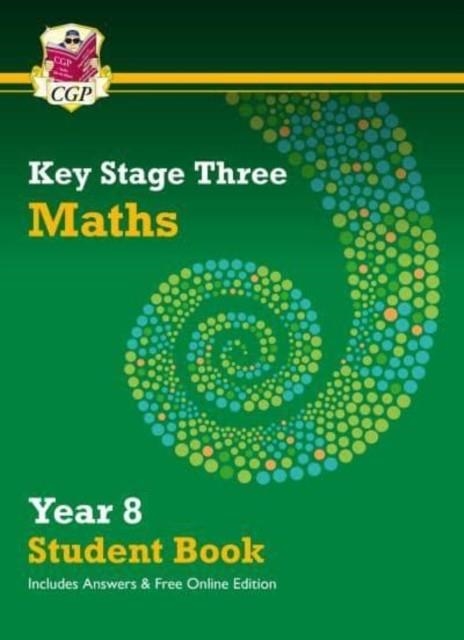 New KS3 Maths Year 8 Student Book - with answers & Online Edition | 9781789087871