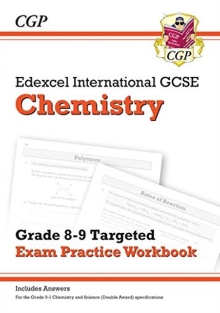 Edexcel International GCSE Chemistry: Grade 8-9 Targeted Exam Practice Workbook (with answers) | 9781789082371