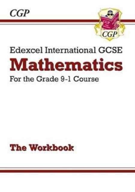 Edexcel International GCSE Maths Workbook - for the Grade 9-1 Course | 9781782946724