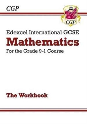 Edexcel International GCSE Maths Workbook - for the Grade 9-1 Course | 9781782946724