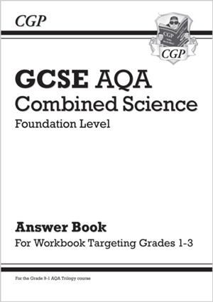 GCSE Combined Science AQA - Foundation: Answers (for Grade 1-3 Targeted Workbook) | 9781789084092