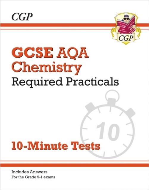GCSE Chemistry: AQA Required Practicals 10-Minute Tests (includes Answers) | 9781789085662
