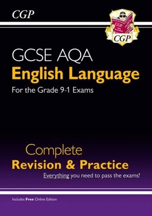 GCSE English Language AQA Complete Revision & Practice - Grade 9-1 Course (with Online Edition) | 9781782944140