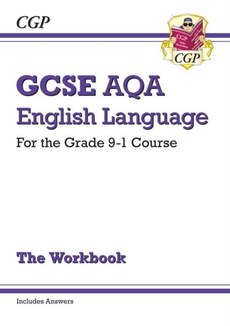 GCSE English Language AQA Exam Practice Workbook - for the Grade 9-1 Course (includes Answers) | 9781782943709