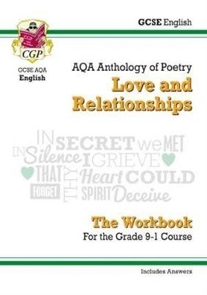 GCSE English Literature AQA Poetry Workbook: Love & Relationships Anthology (includes Answers) | 9781782948209