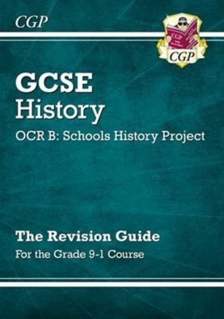 GCSE History OCR B: Schools History Project Revision Guide - for the Grade 9-1 Course | 9781782946076