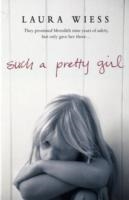 SUCH A PRETTY GIRL | 9781847390387 | LAURA WEISS