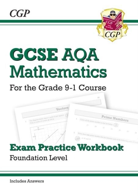 GCSE Maths AQA Exam Practice Workbook: Foundation - for the Grade 9-1 Course (includes Answers) | 9781782943907
