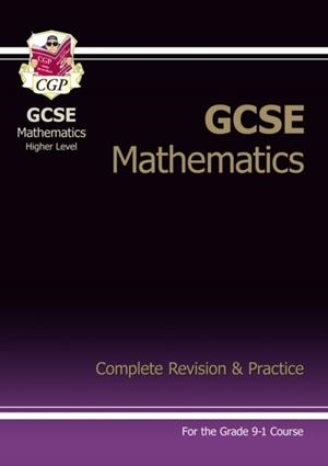 GCSE Maths Complete Revision & Practice: Higher inc Online Ed, Videos & Quizzes | 9781782943877