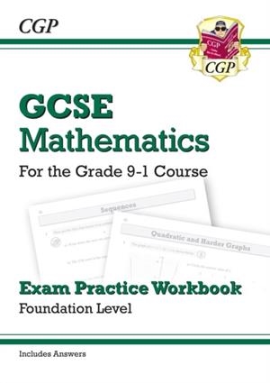 GCSE Maths Exam Practice Workbook: Foundation - for the Grade 9-1 Course (includes Answers) | 9781782943815