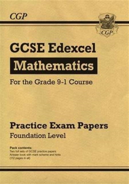GCSE Maths Edexcel Practice Papers: Foundation - for the Grade 9-1 Course | 9781782946601