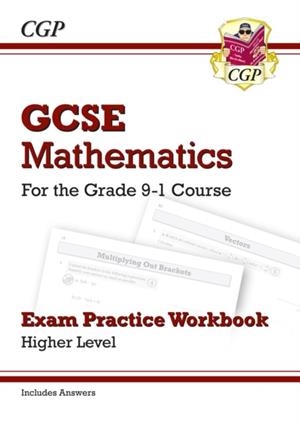 GCSE Maths Exam Practice Workbook: Higher - for the Grade 9-1 Course (includes Answers) | 9781782943853