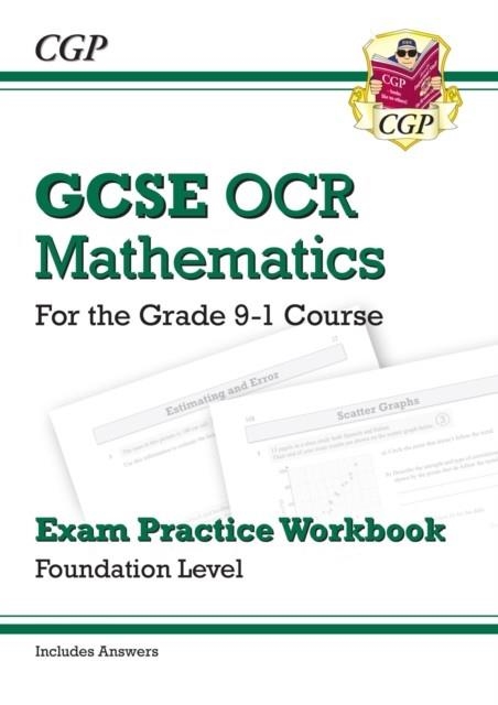 GCSE Maths OCR Exam Practice Workbook: Foundation - for the Grade 9-1 Course (includes Answers) | 9781782943747