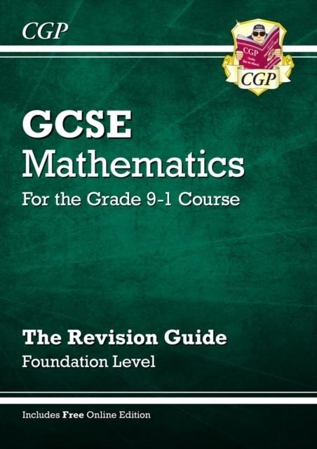 GCSE Maths Revision Guide: Foundation inc Online Edition, Videos & Quizzes | 9781782943822