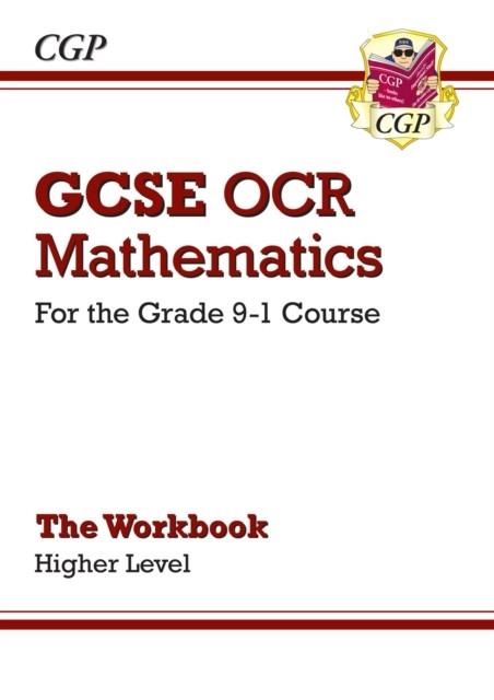 GCSE Maths OCR Workbook: Higher - for the Grade 9-1 Course | 9781782943808