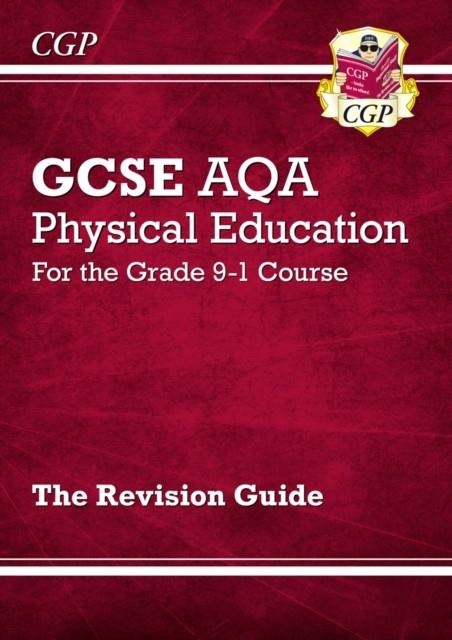 GCSE Physical Education AQA Revision Guide - for the Grade 9-1 Course | 9781789080094