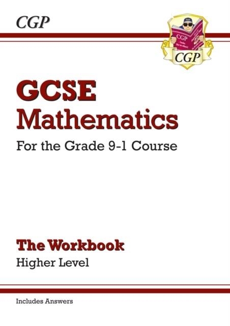 GCSE Maths Workbook: Higher - for the Grade 9-1 Course (includes Answers) | 9781782943884
